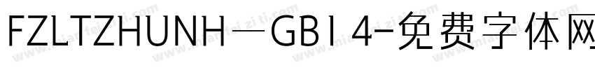 FZLTZHUNH一GB1 4字体转换